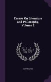 Essays On Literature and Philosophy, Volume 2