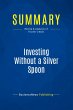 Summary: Investing Without a Silver... - Bild 1