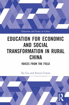 Education for Economic and Social Transformation in Rural China - Liu, Xu; Cowan, Steven