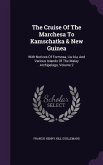The Cruise Of The Marchesa To Kamschatka & New Guinea: With Notices Of Formosa, Liu-kiu, And Various Islands Of The Malay Archipelago, Volume 2