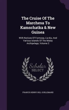 The Cruise Of The Marchesa To Kamschatka & New Guinea