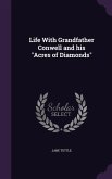 Life With Grandfather Conwell and his &quote;Acres of Diamonds&quote;