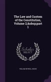 The Law and Custom of the Constitution, Volume 2, part 1