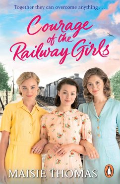 Courage of the Railway Girls - Thomas, Maisie