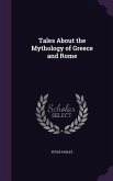 Tales About the Mythology of Greece and Rome