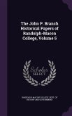 The John P. Branch Historical Papers of Randolph-Macon College, Volume 5