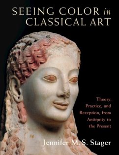 Seeing Color in Classical Art - Stager, Jennifer M. S. (The Johns Hopkins University, Maryland)