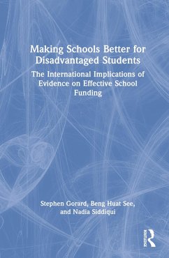 Making Schools Better for Disadvantaged Students - Gorard, Stephen (Durham University, UK); See, Beng Huat (Durham University, UK); Siddiqui, Nadia (Durham University, UK)