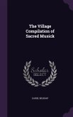 The Village Compilation of Sacred Musick