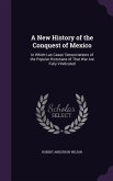 A New History of the Conquest of Mexico