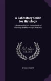 A Laboratory Guide for Histology