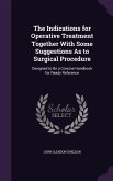 The Indications for Operative Treatment Together With Some Suggestions As to Surgical Procedure
