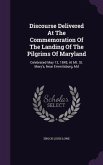 Discourse Delivered At The Commemoration Of The Landing Of The Pilgrims Of Maryland: Celebrated May 12, 1845, At Mt. St. Mary's, Near Emmitsburg, Md