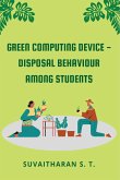 Green Computing Device - Disposal Behaviour Among Students