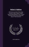 Helen's Babies: With Some Account of Their Ways Innocent, Crafty, Angelic, Impish, Witching, and Repulsive, Also, a Partial Record of