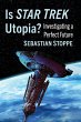 Is Star Trek Utopia? - Bild 1