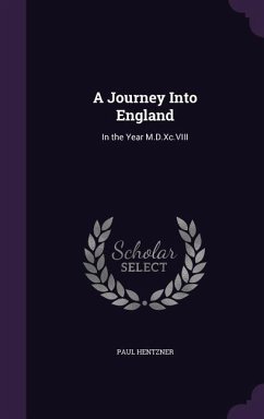 A Journey Into England - Hentzner, Paul