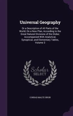 Universal Geography - Malte-Brun, Conrad