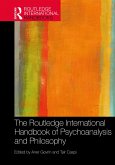 The Routledge International Handbook of Psychoanalysis and Philosophy