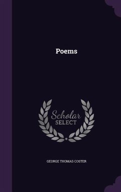 Poems - Coster, George Thomas