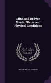 Mind and Bodyor Mental States and Physical Conditions