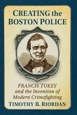 Creating the Boston Police