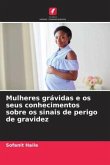 Mulheres grávidas e os seus conhecimentos sobre os sinais de perigo de gravidez