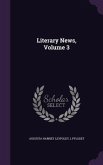 Literary News, Volume 3