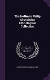 The Hoffman Philip Abyssinian Ethnological Collection