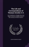 The Life and Correspondence of Thomas Arnold, D. D.: Late Head-Master of Rugby School and Regius Professor of Modern History in the University of Oxfo