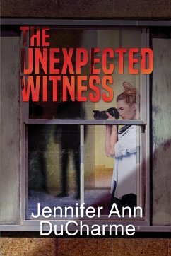 The Unexpected Witness - Ducharme, Jennifer Ann