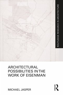 Architectural Possibilities in the Work of Eisenman - Jasper, Michael (University of Canberra, Australia)