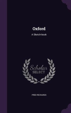 Oxford: A Sketch-book - Richards, Fred
