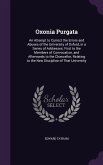 Oxonia Purgata: An Attempt to Correct the Errors and Abuses of the University of Oxford, in a Series of Addresses; First to the Member