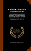 Historical Collections of South Carolina: Embracing Many Rare and Valuable Pamphlets, and Other Documents, Relating to the History of That State From