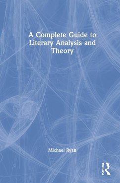 A Complete Guide to Literary Analysis and Theory - Ryan, Michael