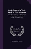 Scott-Browne's Text-Book of Phonography: A New Presentation of the Principles of the Art for Schools, Colleges and Private Instruction, Part 1