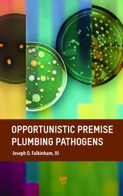 Opportunistic Premise Plumbing Pathogens - Falkinham III, Joseph O