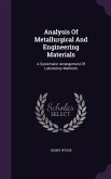 Analysis Of Metallurgical And Engineering Materials: A Systematic Arrangement Of Laboratory Methods