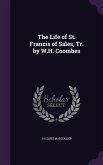 The Life of St. Francis of Sales, Tr. by W.H. Coombes