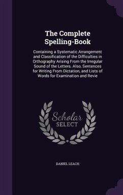 The Complete Spelling-Book - Leach, Daniel