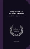 Lady Lettice Vi-countess Falkland: Edited With Introd. by M.F. Howard