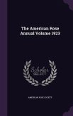 The American Rose Annual Volume 1923