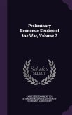 Preliminary Economic Studies of the War, Volume 7