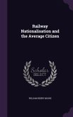 Railway Nationalisation and the Average Citizen