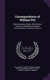 Correspondence of William Pitt: When Secretary of State, With Colonial Governors and Military and Naval Commissioners in America, Volume 2