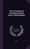 The Turnament of Totenham and the Feest, 2 Early Ballads