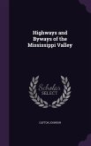 Highways and Byways of the Mississippi Valley