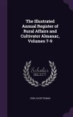 The Illustrated Annual Register of Rural Affairs and Cultivator Almanac, Volumes 7-9