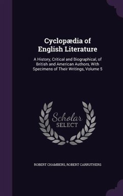 Cyclopædia of English Literature - Chambers, Robert; Carruthers, Robert